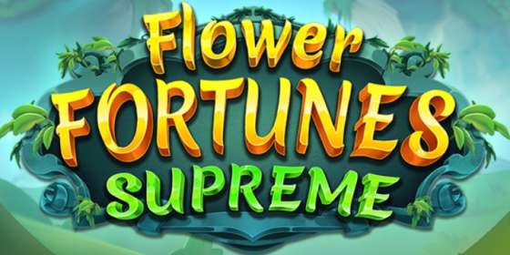 Flower Fortunes Supreme (Fantasma Games)