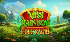 Play Miss Rainbow Hold&Win